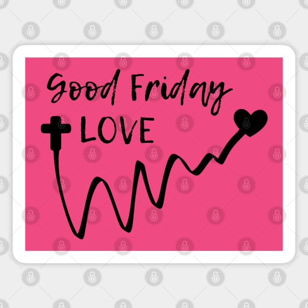 Good Friday Love Magnet by Culam Life